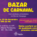 Associação Peter Pan realiza Bazar de Carnaval com produtos doados no Dia do Desapego 2024